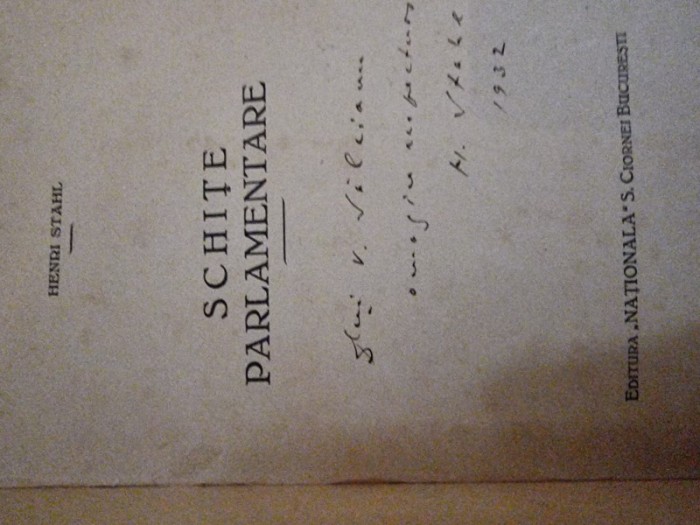 SCHITE PARLAMENTARE - H. STAHL, cu dedicatie pentru Victor Săhleanu