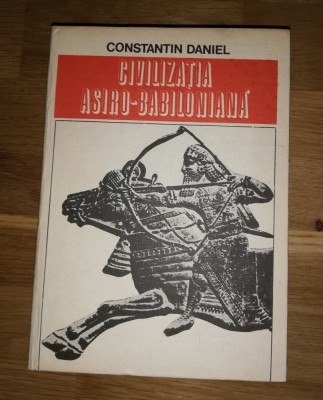 Civilizatia Astro-Babiloniana - Constantin Daniel foto