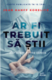 Ar fi trebuit sa stii | Jean Hanff Korelitz