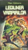 Legiunea Vampirilor - Alan Gibbons, Editura Corint, 2006, Carte SF, 200 Pagini