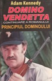 Domino Vendetta - Adam Kennedy, Orizonturi 2012, Roman, Beletristica, 238 Pagini, Limba Romana