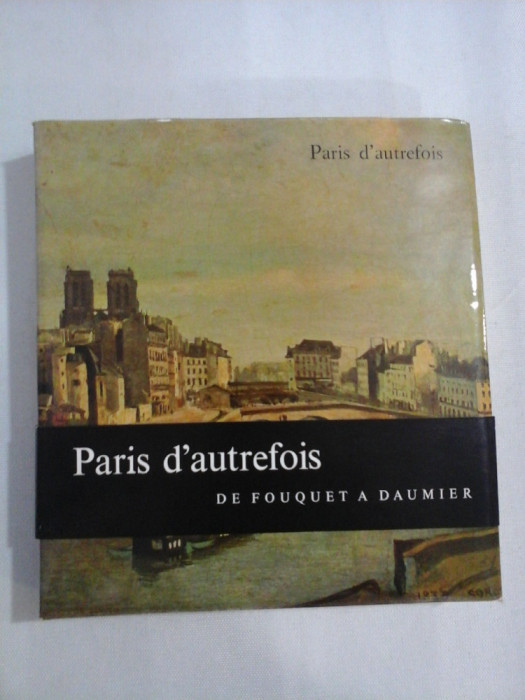 SKIRA - PARIS D&#039;AUTREFOIS - Fouquet A Daumier