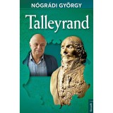 Talleyrand - N&oacute;gr&aacute;di Gy&ouml;rgy