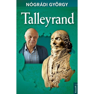 Talleyrand - N&amp;oacute;gr&amp;aacute;di Gy&amp;ouml;rgy foto