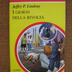 Jeffry P. Lindsay - I giorni della rivolta (in limba italiana)