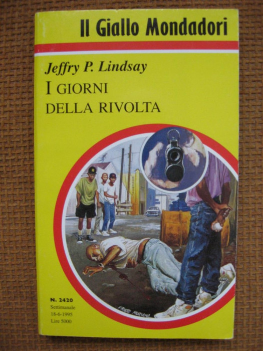 Jeffry P. Lindsay - I giorni della rivolta (in limba italiana)