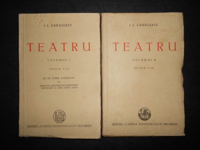 ION LUCA CARAGIALE - TEATRU 2 volume (1946, editia a VIII-a) foto