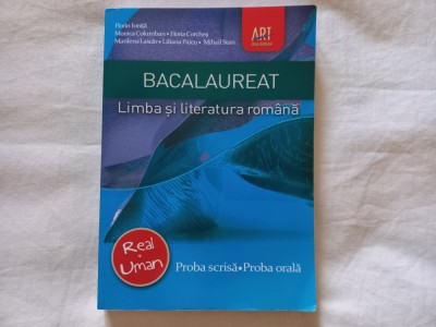 LIMBA SI LITERATURA ROMANA. BACALAUREAT. PROFIL REAL. PROFIL UMAN. AMBELE PROBE foto
