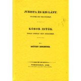 Jurista &eacute;s kisl&aacute;ny v&iacute;gj&aacute;t&eacute;k n&eacute;gy felvon&aacute;sban - K&oacute;bor Istok &eacute;nekes boh&oacute;zat n&eacute;gy szakaszban - Be&ouml;thy Zsigmond