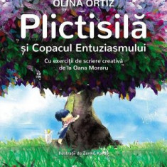 Plictisila si Copacul Entuziasmului - Olina Ortiz