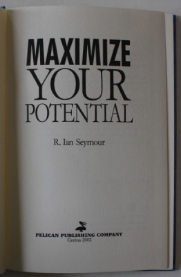 MAXIMIZE YOUR POTENTIAL by R. IAN SEYMOUR , 2002 foto