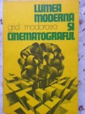 Lumea Moderna si Cinematograful - Grid Modorcea, Meridiane 1984, Teatru, Beletristica, Romana, 370 pagini