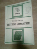 Cumpara ieftin Teste de geometrie - Mircea Ganga (Editura Tehnica, 1992)