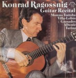 Konrad Ragossnig &ndash; Guitar Recital. Moreno Torroba, Villa-Lobos, Granados,