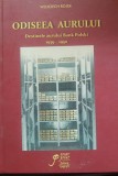 Odiseea aurului Destinele aurului Bank Polski 1939-1950 - Wojciech Rojek