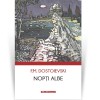 Nopti Albe - F.M. Dostoievski - Roman Beletristica Hoffman Editura