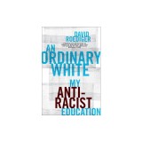 An Ordinary White: My Antiracist Education