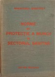 NORME DE PROTECTIE A MUNCII IN SECTORUL SANITAR-MINISTERUL SANATATII-246616
