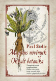 M&aacute;gikus n&ouml;v&eacute;nyek - Okkult botanika - Paul S&eacute;dir