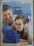 Europa in 12 Lectii - Pascal Fontaine, Editura 2007, Italiana, Politica, 64 Pagini