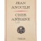 Jean Anouilh - Cher Antoine (Editia: 1971)