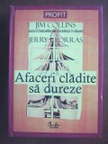 Jim Collins - Afaceri clădite să dureze. Obiceiurile de succes ...