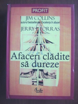 Jim Collins - Afaceri clădite să dureze. Obiceiurile de succes ... foto