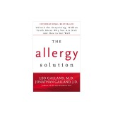 The Allergy Solution: Unlock the Surprising, Hidden Truth about Why You Are Sick and How to Get Well