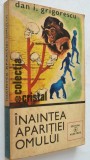 Inaintea Aparitiei Omului - Dan. I. Grigorescu