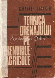 Tehnica Drenajului Pe Terenurile Agricole - C. Haret, I. Stanciu