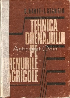 Tehnica Drenajului Pe Terenurile Agricole - C. Haret, I. Stanciu