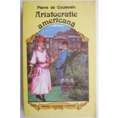 Aristocratie americana &ndash; Pierre de Coulevain