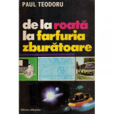 Paul Teodoru - De la roata la farfuria zburatoare - 121522