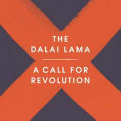 A Call for Revolution | The Dalai Lama, Sofia Stril-Rever