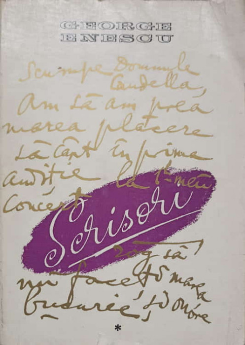 GEORGE ENESCU SCRISORI VOL.1-EDITIE CRITICA DE VIOREL COSMA