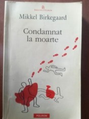 Condamnat la moarte- Mikkel Birkegaard