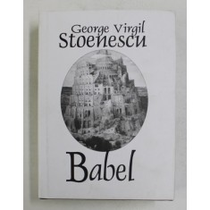 BABEL de GEORGE VIRGIL STOENESCU , 2008