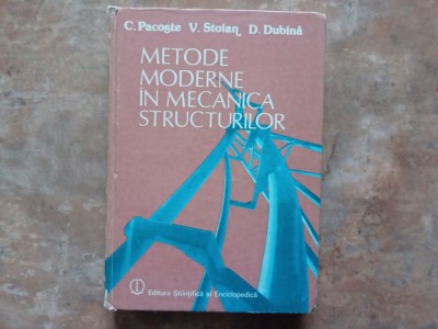 Metode Moderne In Mecanica Structurilor - C. Pacoste, 1988 foto