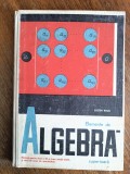Elemente de Algebra Superioara - Manual pentru cl. a XI-a , 1968 / R2P4F