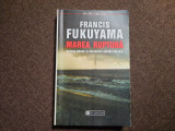 Francis Fukuyama - Marea ruptura. Natura umana si refacerea ordinii sociale, Humanitas