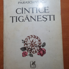 cantece tiganesti - miron radu paraschivescu - din anul 1972