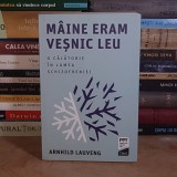 ARNHILD LAUVENG - MAINE ERAM VESNIC LEU : O CALATORIE IN LUMEA SCHIZOFRENIEI , 2021 *