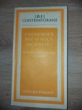 Catastrofa sau o noua societate?