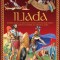 Iliada. Istoria mitica a asediului Troiei si extraordinarele fapte de vitejie ale eroului Ahile