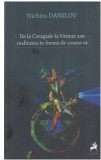 De la Caragiale la Urmuz sau realitatea in forma de conserva | Nichita Danilov, Tracus Arte