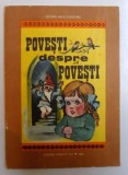 POVESTI DESPRE POVESTI de CRISTINA ANCA CIUBOTARU , ilustratii de MIRCEA ISPIR , 1983