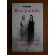 Alina Serban, Andreea Serban - Unici si diferiti