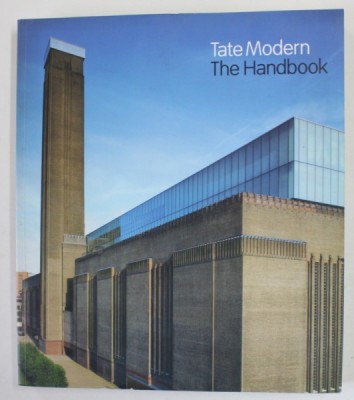 TATE MODERN , THE HANDBOOK , edited by FRANCES MORRIS , 2008 foto