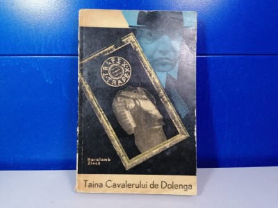 Haralamb Zinca - Taina cavalerului de Dolenga / C33 foto