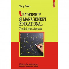 Leadership si management educational - Tony Bush foto